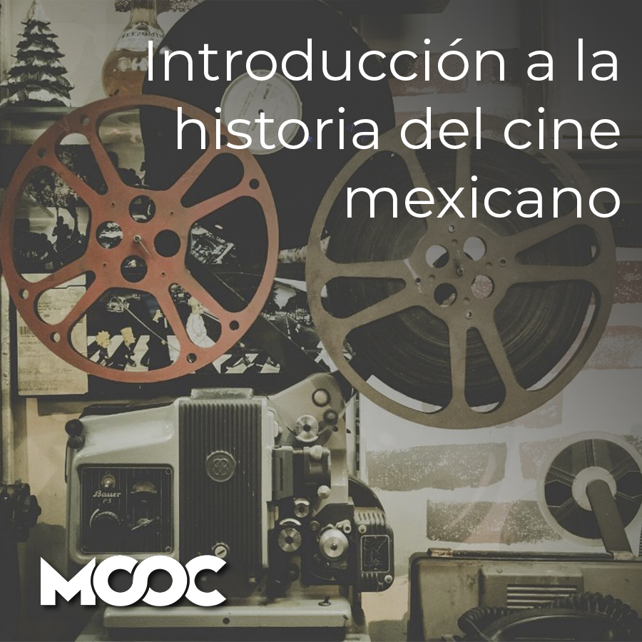 Introducción A La Historia Del Cine Mexicano Udgvirtual Formación Integral 6646